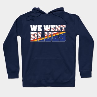 We Went Blues! Hoodie